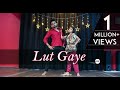Lut gaye dance  emraan h  jubin n  bollywood dance choreography
