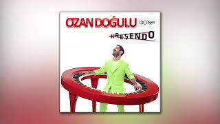 Ozan Doğulu feat. Kubilay Aka & Ceylan Ertem - Çukur Benim (Audio)