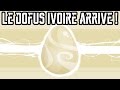 [Dofus] Le Dofus Ivoire Arrive !