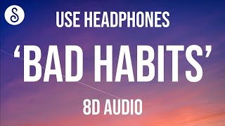 Ed Sheeran - Bad Habits (8D AUDIO)