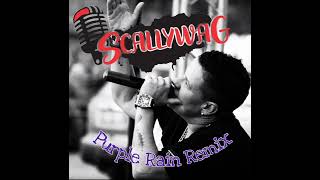 Scallywag | Purple Rain Remix