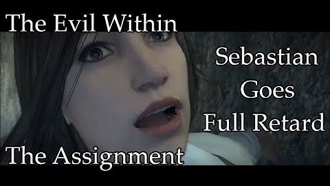 The Evil Within: The Assignment Walkthrough [Part 14] Sebastian Goes Full Retard