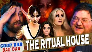 Good Bad or Bad Bad - The Ritual House