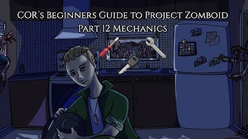 Project Zomboid Beginners Guide Part 12 Mechanics