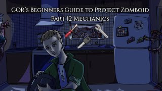Project Zomboid Beginners Guide Part 12 Mechanics