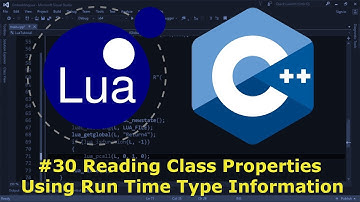Embedding Lua in C++ #30 - Reading Class Properties Using Run Time Type Information