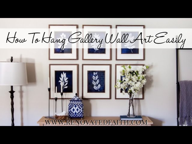 Gallery Walls: Design in 5 Minutes, Hang in 10