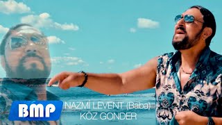 NAZMİ LEVENT (Baba) - KÖZ GÖNDER (OFFİCİAL VİDEO) #cover Resimi