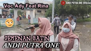 ANDI PUTRA 1 Demenan Batin Voc Ady Prayoga Feat Rina Live Majakerta Balongan Tgl 17 Feb 2021