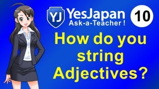Japanese Lesson 10 - How to string adjectives