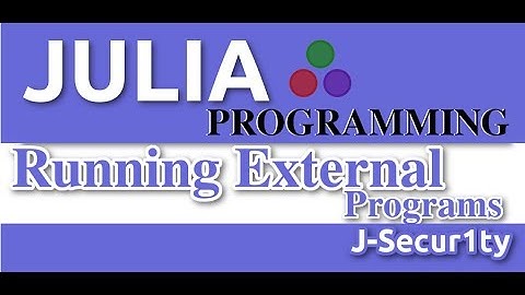 Julia Programming Tutorials:Running External Programs In Julia