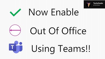 Microsoft Teams: How to Enable Out of Office in 2025 | Complete Auto-Reply Guide