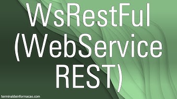 Criando um WebService REST com WsRestFul - Maratona AdvPL e TL++ 535