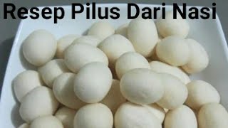 Resep Pilus Dari Nasi