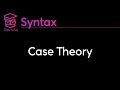 [Syntax] Case Theory