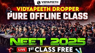 Vidyapeeth Pure Offline Class - NEET Dropper 2025🔥|| First 3 Class Free || Kalu Sarai VP Live