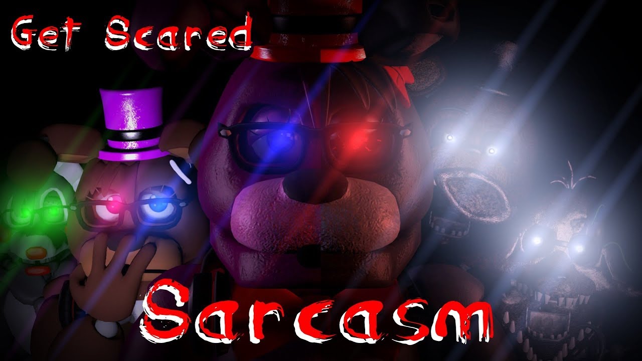 Get scared sarcasm