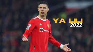 Ronaldo Ya Lili - 2022 - Skills And Goals