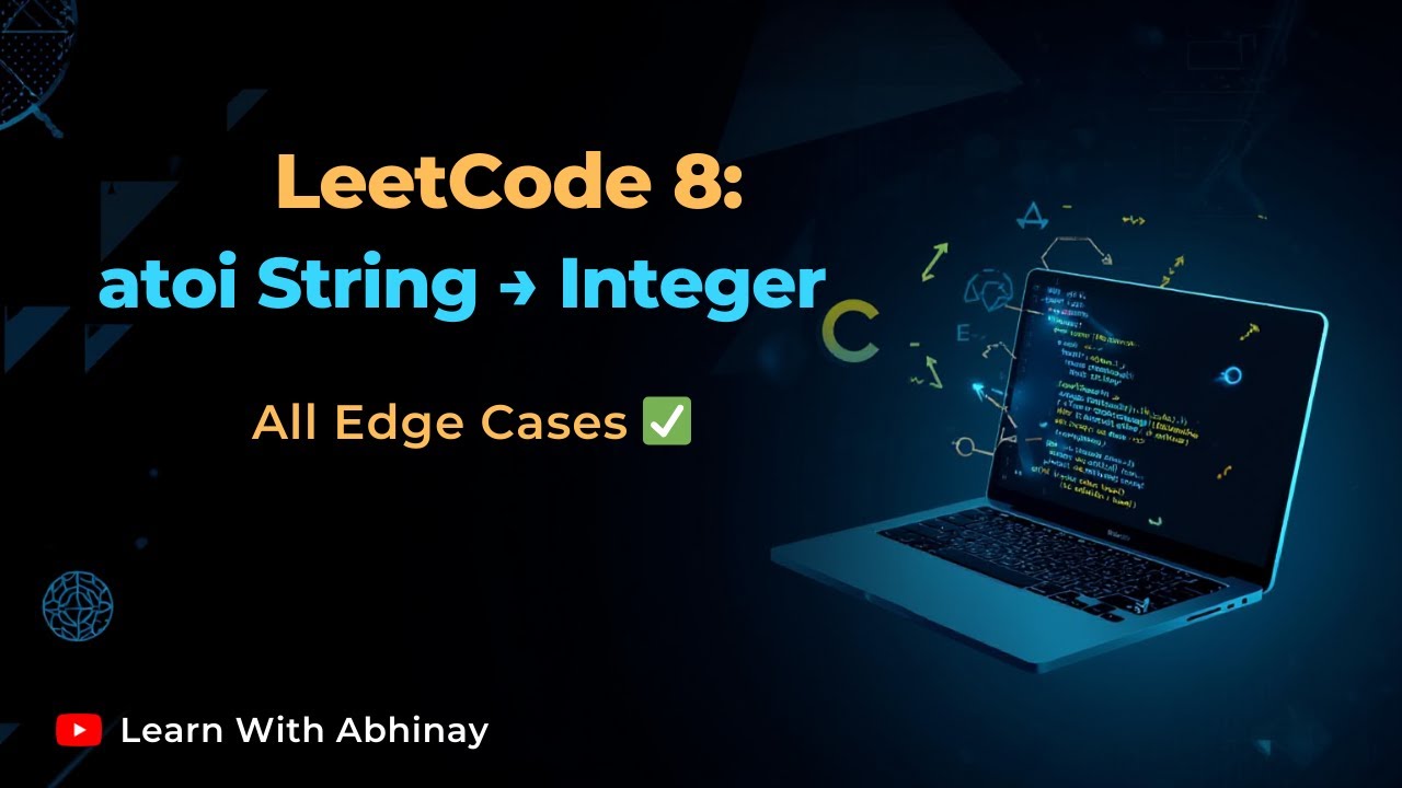 String to Integer (atoi) | LeetCode 8 | Full myAtoi Implementation ...