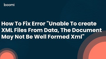 How To Fix Error "Unable To create XML Files From Data, The Document May Not Be Well Formed Xml"