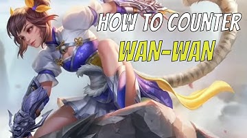 How to Counter Wanwan | Mobile Legends