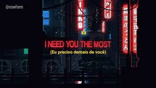 i need you the most - the kid laroi (lyric/ptbr)