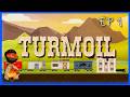 The Kings Of Oil Town - Turmoil Ep 1