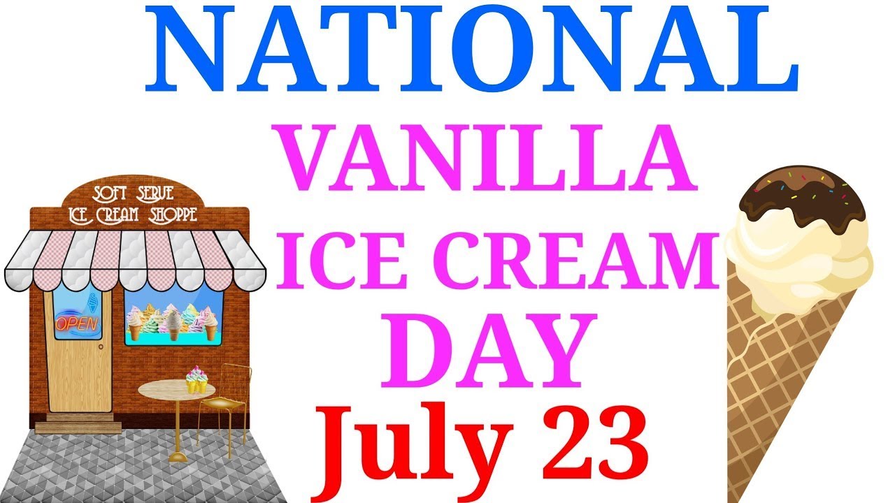 Happy National Vanilla Ice Cream Day! YouTube