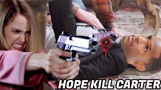 Hope heartlessly kills Carter, preventing the transfer of power The Bold and the Beautiful Spoilers