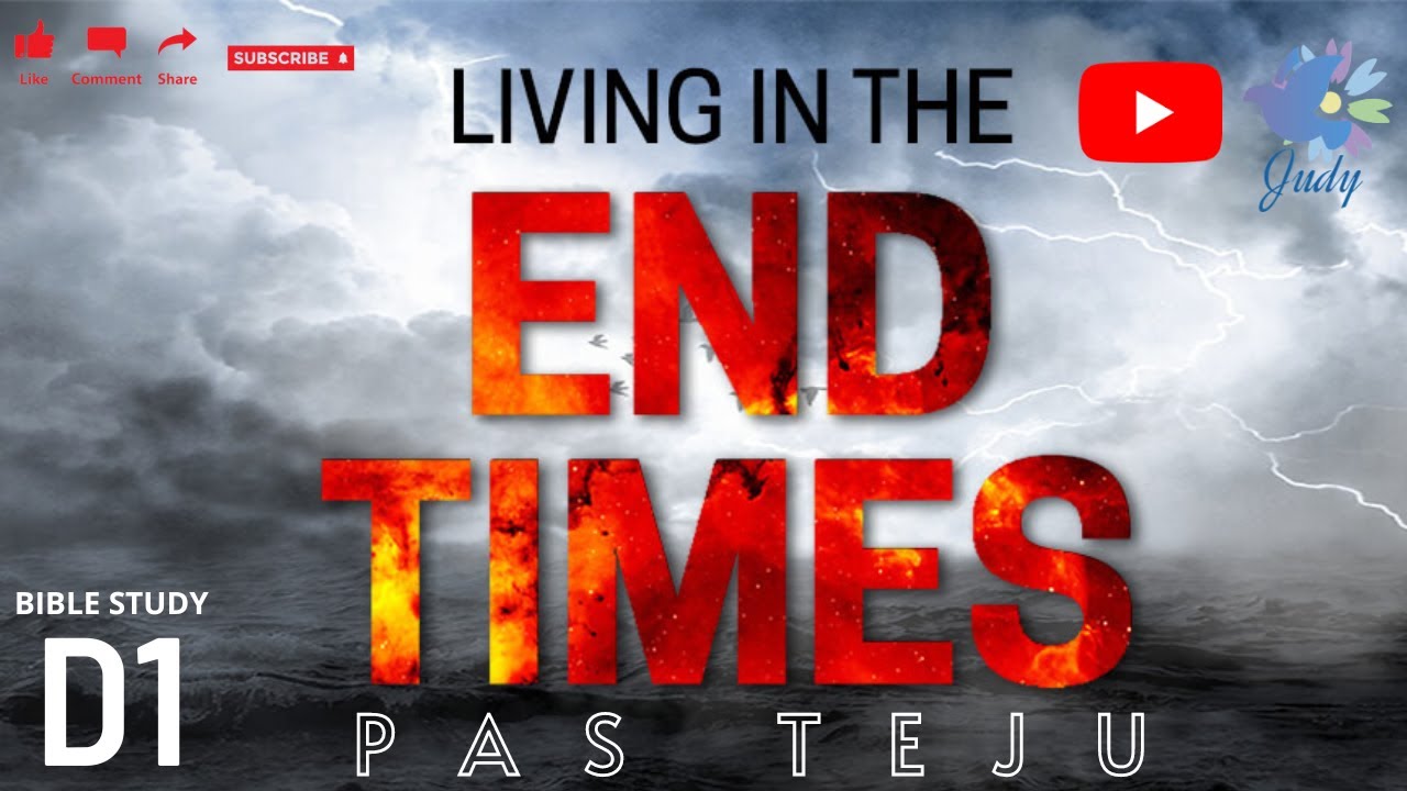 TPM  Bible Study  End Times  Pas Teju  D1