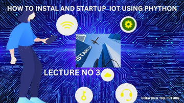 1  How to Install and Startup IOT using Python