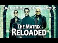 Everything GREAT About The Matrix Reloaded!