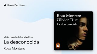 La desconocida de Rosa Montero · Vista previa del audiolibro