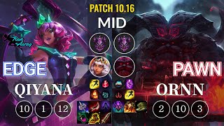 RNW Edge Qiyana vs PawN Ornn Mid - KR Patch 10.16