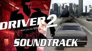 Driver 2: Back On The Streets. Full soundtrack/OST. Nostalgic.