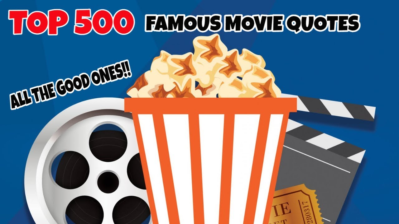 Top 500 Famous Movie Quotes - The Best quotes - YouTube