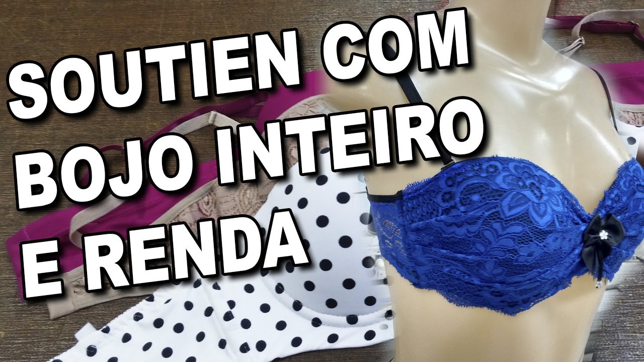 Como fazer um Soutien com Bojo Inteiro Parte 2 - Renda | Vídeo Aula passo a passo