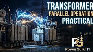 ⚡ Transformer Parallel Operation | Conditions, Advantages & Practical in Hindi | ITI Electrician ⚡