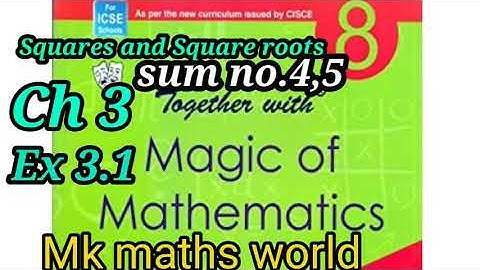 Class 8th Maths ICSE BOARD Ch 3 Squares and Square roots Ex 3.1(sum no.4,5) very easily explained