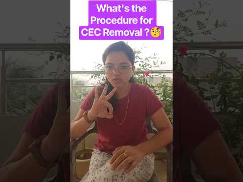 What's the Procedure for CEC Removal? 🧐