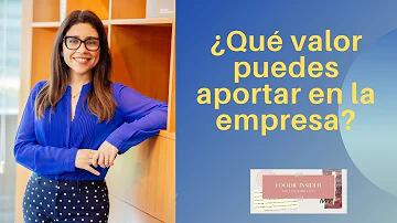 ¿Qué valor puede aportar a una empresa?