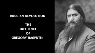 8/40 Russian Revolution | The Influence Of Gregory Rasputin | World History