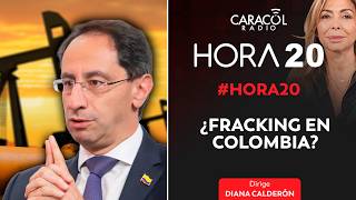 ¿Fracking en Colombia? La propuesta de José Manuel Restrepo y Abelardo de la Espriella | Hora 20