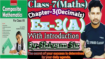 Class-7(Maths)Chapter-3 (Decimals) Ex-3(A)  With Introduction By -Shivam Sir #tiwariclasses