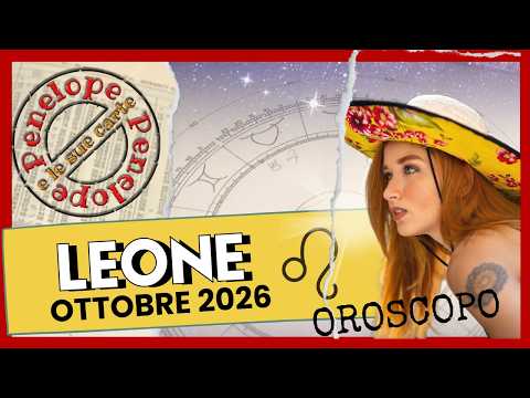 Video OROSCOPO LEONE ? OTTOBRE 2026 • Astrologia •