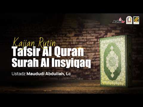 🔴 [LIVE] Tafsir Al Qur'an | Surah Al Insyiqaq #2 -  Ustadz Maududi Abdullah, Lc حفظه الله