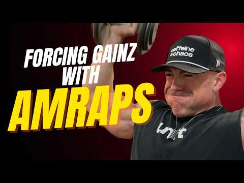 Forcing Gainz With AMRAPS