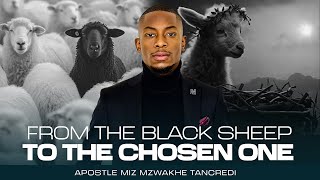 From the black sheep to the chosen one | Miz Mzwakhe Tancredi