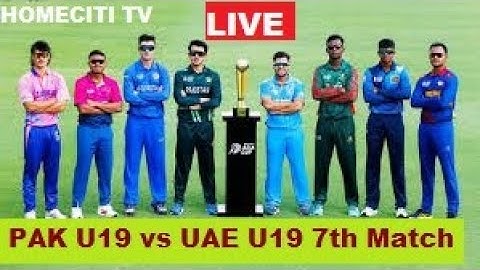 LIVE  : PAK U19 vs UAE U19 7th Match, U19 Asia Cup 2024  LIVE SCORE I HOMECITI TV