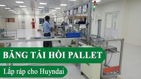 Băng tải hồi Pallet lắp ráp màn hình ô tô Huyndai